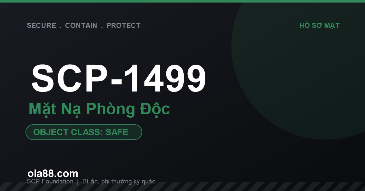 SCP-1499 Mặt Nạ Phòng Độc: Chiếc mặt nạ đưa người đeo đến hành tinh chết chóc đầy quái vật
