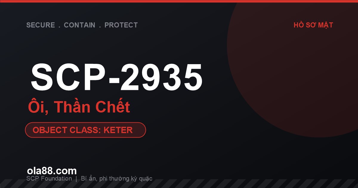 SCP-2935 "Ôi, Thần Chết": Ngày mọi sinh vật trên Trái Đất đột ngột chết - Vật thể lớp Keter đáng sợ nhất