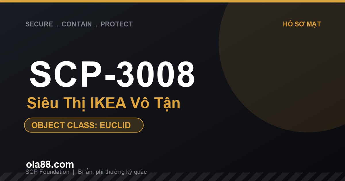SCP-3008 - Siêu Thị IKEA Vô Tận: Bí ẩn cửa hàng nội thất rộng vô hạn và những "nhân viên" quái dị về đêm