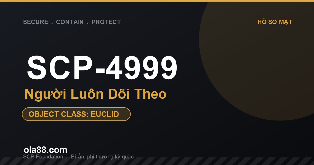 SCP-4999 Người Luôn Dõi Theo: Ông Lão Vô Hình An Ủi Người Chết Cô Đơn