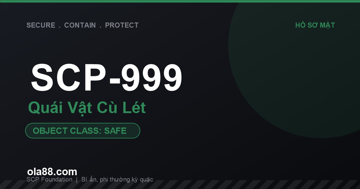 SCP-999 Quái Vật Cù Lét: Khối Gelatin Cam Biết Yêu Thương Đáng Sợ Nhất SCP Foundation