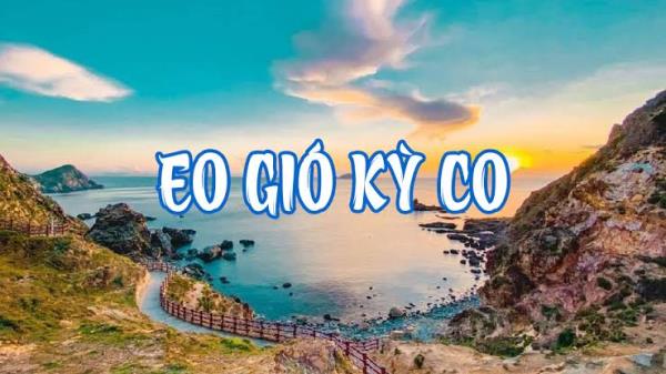 KINH NGHIỆM ĐI EO GIÓ QUY NHƠN - GÓC BIỂN XANH ĐẸP MÊ CỦA XỨ NẪU