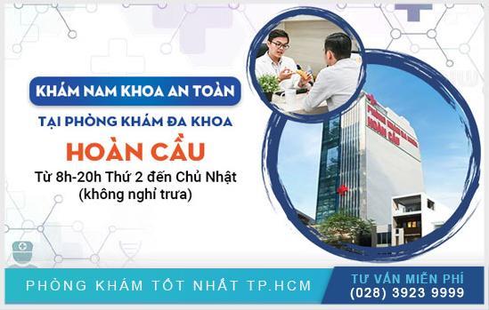 Lấy Lại Bản Lĩnh Nam Giới Chỉ 15 Phút Tại Phòng Khám Đa Khoa Hoàn Cầu!