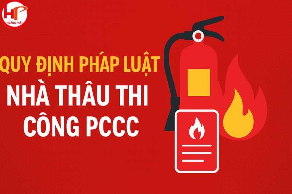 Quy định pháp luật nhà thầu thi công PCCC