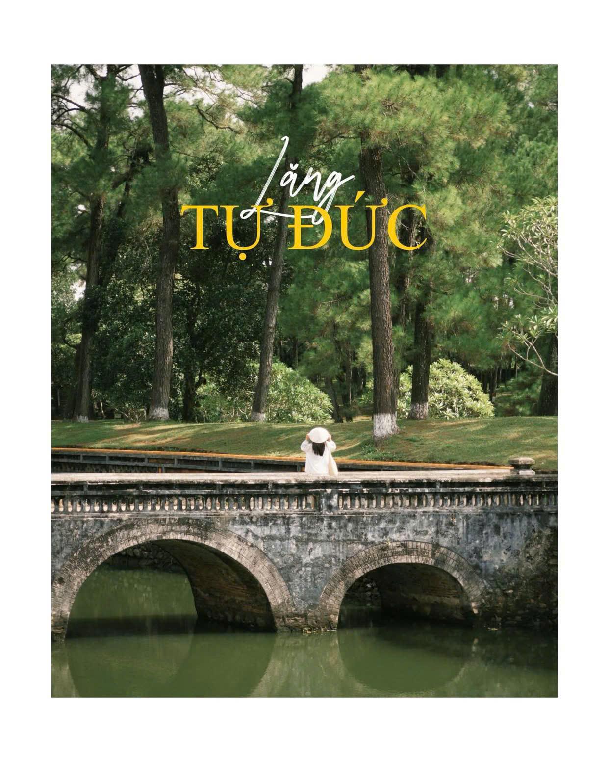 Lăng Tự Đức - “lăng thơ mộng nhất xứ Huế.”