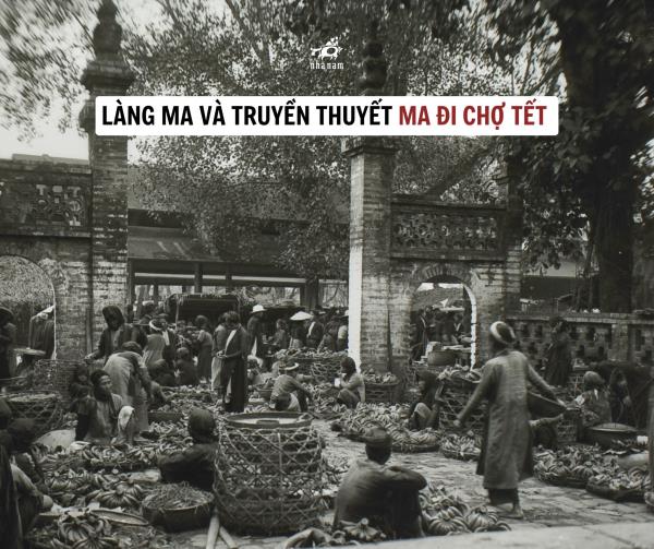 LÀNG MA VÀ TRUYỀN THUYẾT MA ĐI CHỢ TẾT